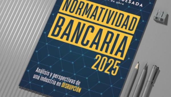 Navegando la Tormenta Regulatoria: La Guía Esencial de José Antonio Quesada para la Normatividad Bancaria 2025